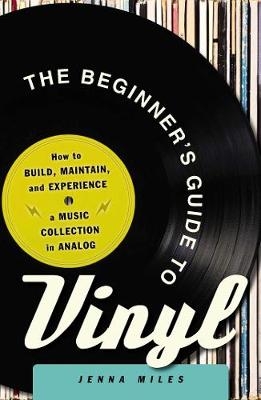 The Beginner's Guide to Vinyl - Jenna Miles