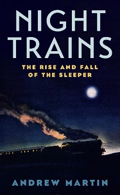 Night Trains - Andrew Martin
