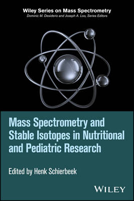 Mass Spectrometry and Stable Isotopes in Nutritional and Pediatric Research - 