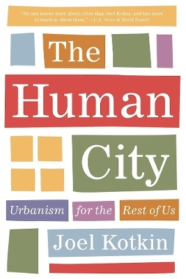 The Human City - Joel Kotkin