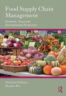 Food Supply Chain Management - Madeleine Pullman, Zhaohui Wu