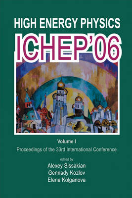 High Energy Physics: Ichep'06 - Proceedings Of The 33th International Conference (In 2 Volumes) - 