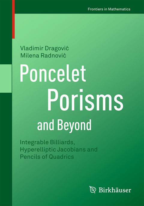 Poncelet Porisms and Beyond - Vladimir Dragović, Milena Radnović