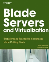 Blade Servers and Virtualization -  Barb Goldworm,  Anne Skamarock