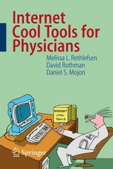 Internet Cool Tools for Physicians - Melissa Rethlefsen, David Rothman, Daniel Mojon