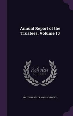 Annual Report of the Trustees, Volume 10 - 