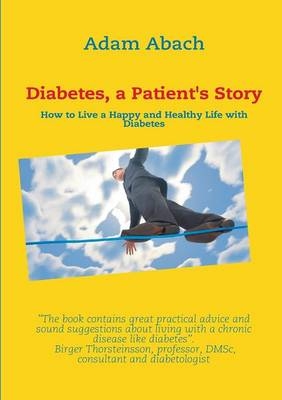 Diabetes, a Patient's Story - Adam Abach