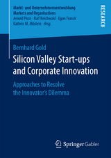 Silicon Valley Start‐ups and Corporate Innovation - Bernhard Gold