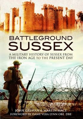 Battleground Sussex - John Grehan, Martin Mace