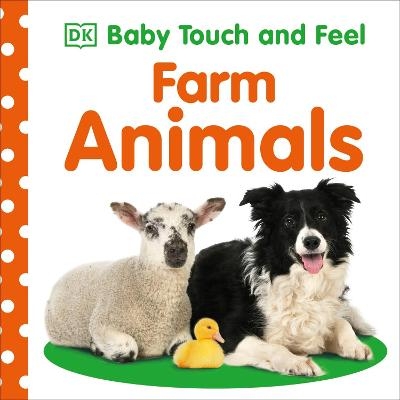 Baby Touch and Feel Farm Animals -  Dk