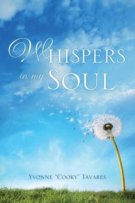 Whispers in My Soul - Yvonne Cooky Tavares