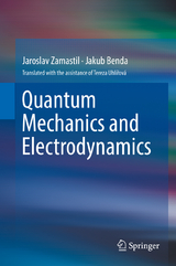Quantum Mechanics and Electrodynamics - Jaroslav Zamastil, Jakub Benda