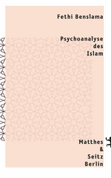 Psychoanalyse des Islam - Fethi Benslama