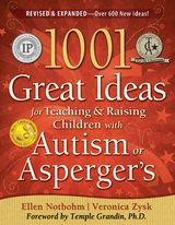1001 Great Ideas for Teaching and Raising Children with Autism Spectrum Disorders -  Ellen Notbohm,  Veronica Zysk