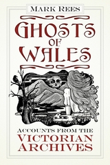 Ghosts of Wales -  Mark Rees
