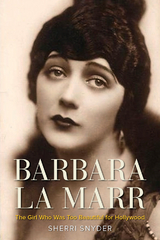 Barbara La Marr -  Sherri Snyder