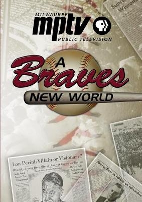 A Braves New World