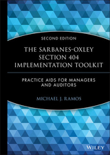 The Sarbanes-Oxley Section 404 Implementation Toolkit - Michael J. Ramos