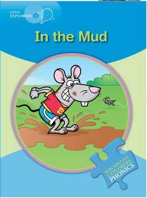 Little Explorers B In the Mud - G Budgell, Gill Munton