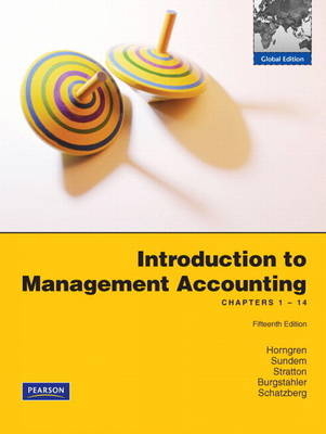 Introduction to Management Accounting:Chapters 1-14 with MyAccountingLab - Charles Horngren, Gary Sundem, William Stratton, Dave Burgstahler, Jeff Schatzberg