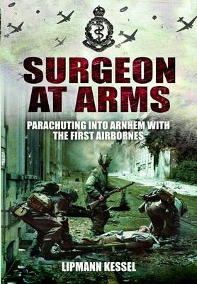 Surgeon at Arms - Lipmann Kessel