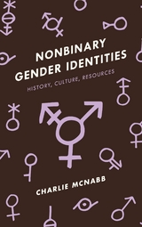 Nonbinary Gender Identities -  Charlie McNabb