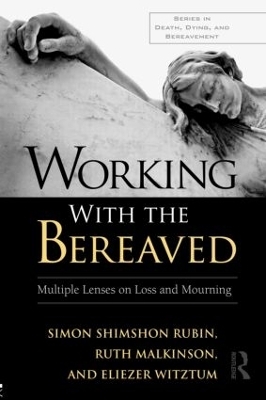 Working With the Bereaved - Simon Shimshon Rubin, Ruth Malkinson, Eliezer Witztum