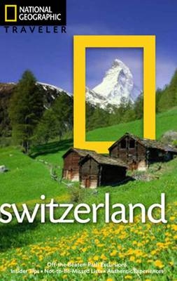 National Geographic Traveler: Switzerland - Teresa Fisher