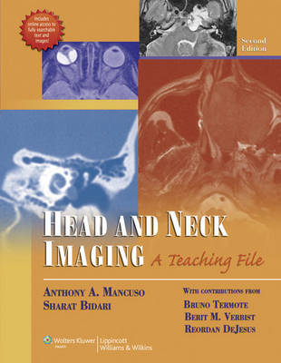 Head and Neck Imaging - Anthony A. Mancuso, Sharat Bidari, Bruno Termote, Berit M. Verbist, Reordan DeJesus