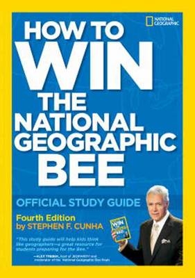 How To Win The National Geographic Bee - Stephen F. Cunha