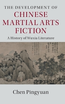 The Development of Chinese Martial Arts Fiction - Chen Pingyuan