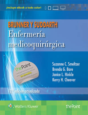 Brunner y Suddarth. Enfermería medicoquirúrgica - Suzanne Smeltzer, Brenda Bare, Janice L. Hinkle, Kerry H. Cheever