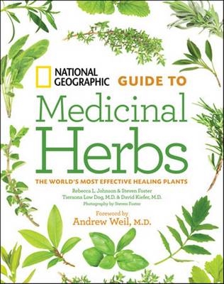National Geographic Guide to Medicinal Herbs - Tieraona Low Dog