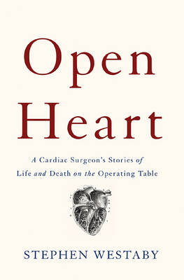 Open Heart - Stephen Westaby