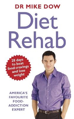 Diet Rehab - Dr Mike Dow