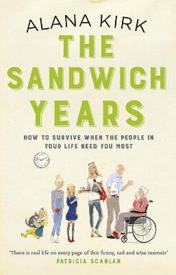 The Sandwich Years - Alana Kirk