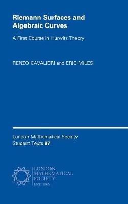 Riemann Surfaces and Algebraic Curves - Renzo Cavalieri, Eric Miles