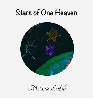 Stars of One Heaven - Melanie Lotfali