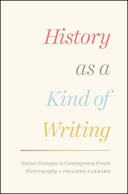 History as a Kind of Writing - Philippe Carrard