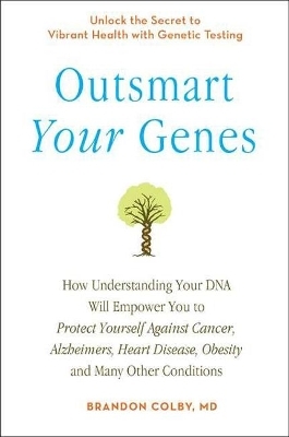 Outsmart Your Genes - Brandon Colby