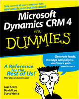 Microsoft Dynamics CRM 4 For Dummies -  David Lee,  Joel Scott,  Scott Weiss