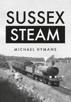 Sussex Steam - Michael Hymans