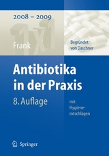 Antibiotika in der Praxis mit Hygieneratschlägen - Uwe Frank