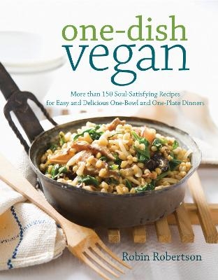 One-Dish Vegan - Robin Robertson