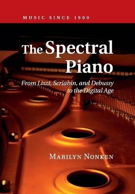 The Spectral Piano - Marilyn Nonken