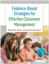 Evidence-Based Strategies for Effective Classroom Management - David M. Hulac, Amy M. Briesch