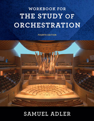 Workbook for the study of orchestration - Samuel Adler