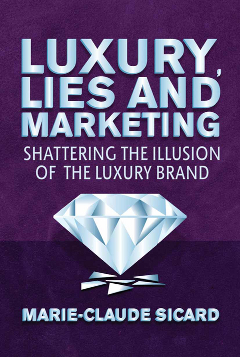 Luxury, Lies and Marketing - M. Sicard