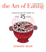 Art of Eating Cookbook -  Edward Behr