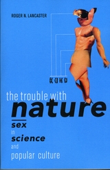 The Trouble with Nature - Roger N. Lancaster